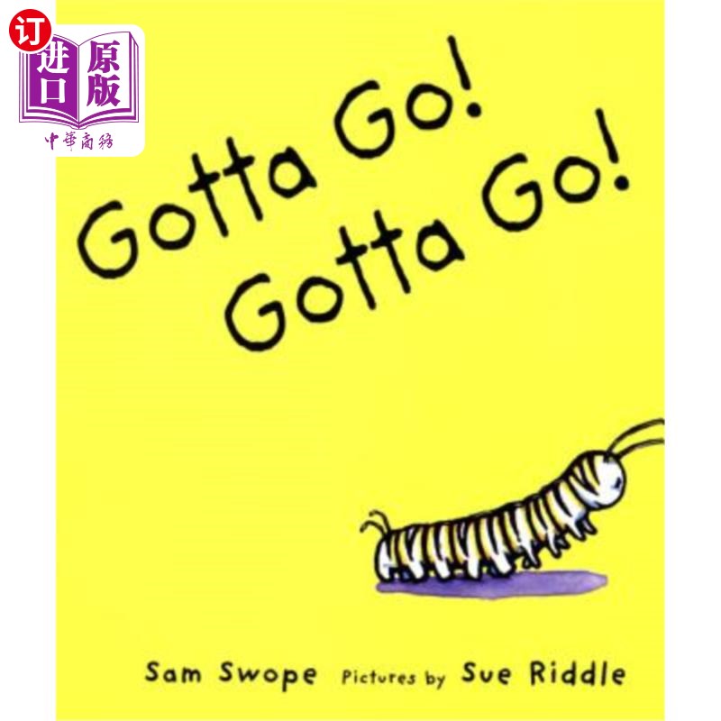 海外直订gotta go! gotta go!: a picture book 要走了!要走了!