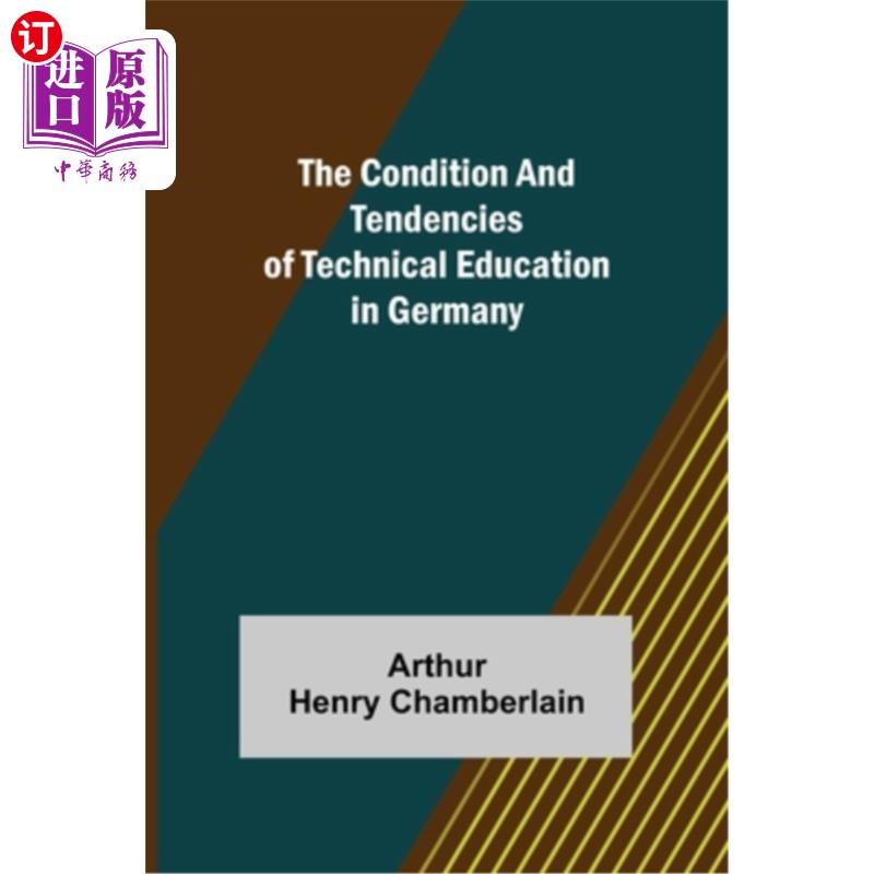 海外直订the condition and tendencies of technical education in
