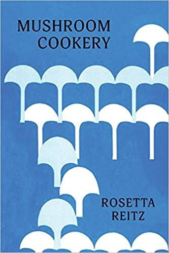 预订 mushroom cookery: (cooklore reprint)