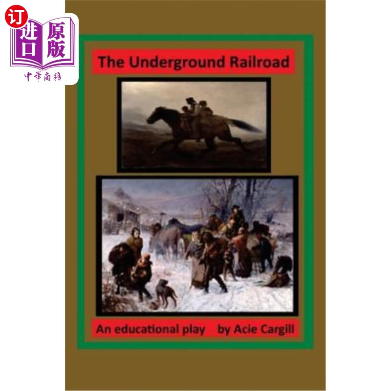 海外直订the underground railroad: an educational play 《地下铁路