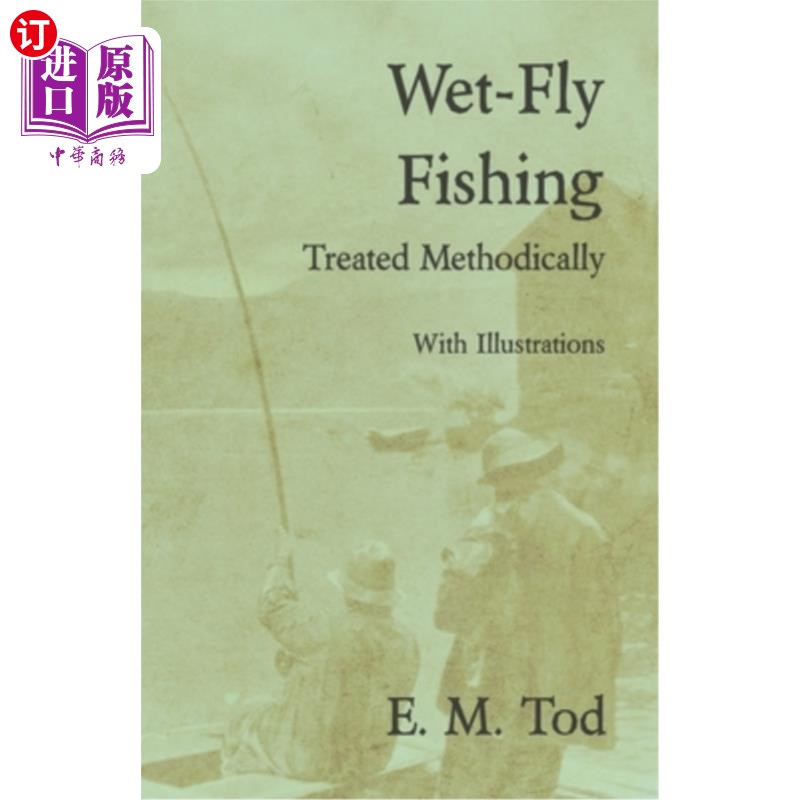 海外直订wet-fly fishing - treated methodically - with