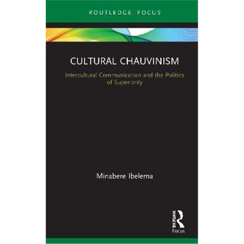 预订cultural chauvinism:intercultural communication and the