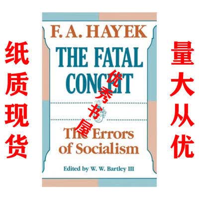 纸质现货秒发The Fatal Conceit F. A. Hayek The Fatal Conceit F. A. H A. H