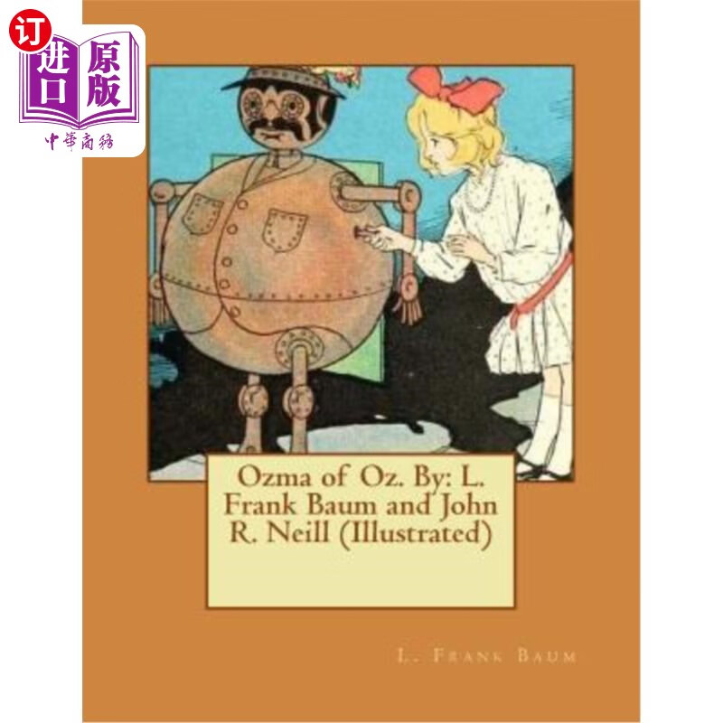 neill (illustrated) 《奥兹国的奥兹玛》作者:l·弗兰克·鲍姆和