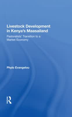 预订 Livestock Development in Kenya’s Maasailand: Pastoralists’ Transition to a Market
