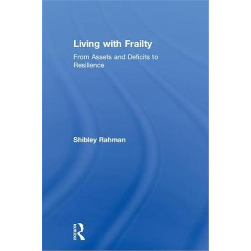 预订living with frailty:from assets and deficits to resilience