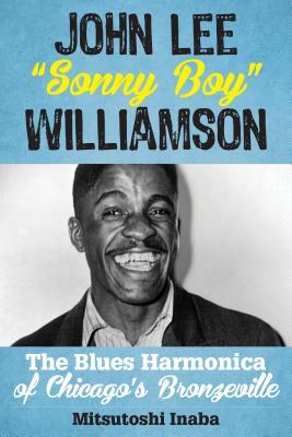 预订john lee sonny boy williamson: the blues harmoni