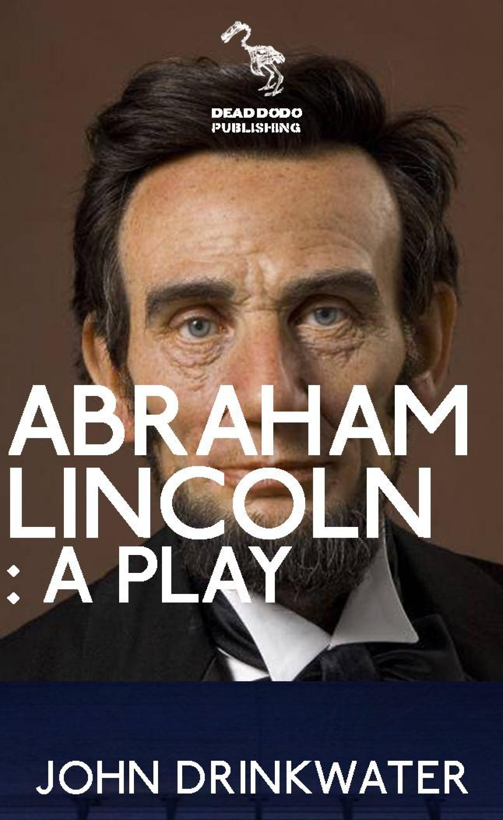 abraham lincoln: a play