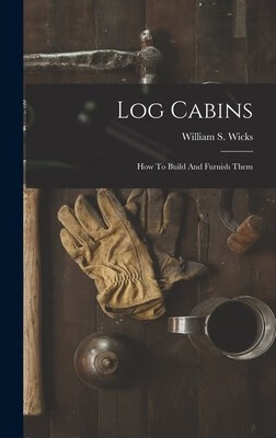 预订  log cabins: how to build and furnish them