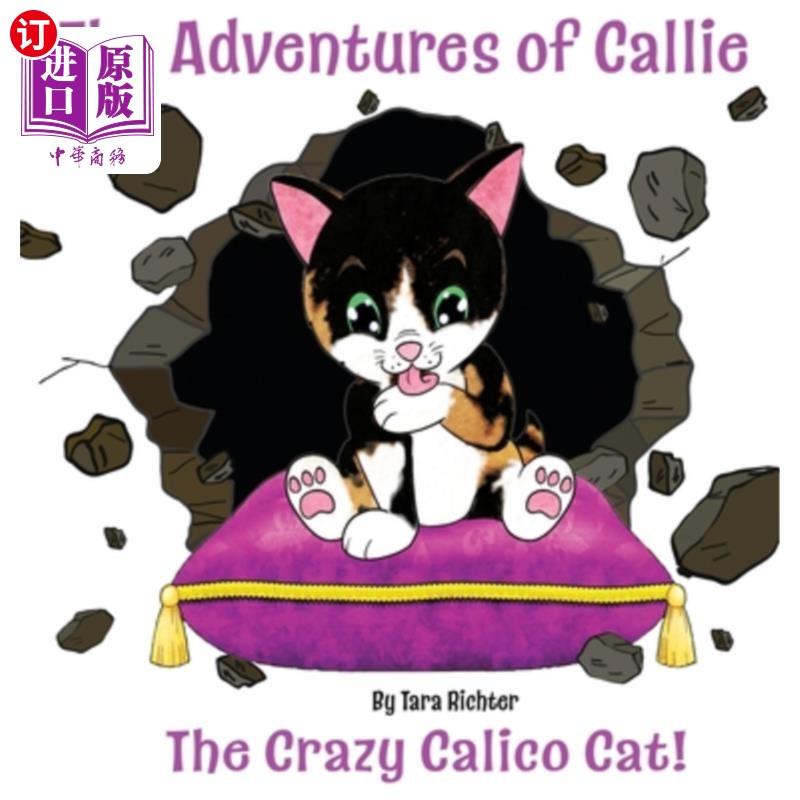 海外直订callie: the crazy calico cat 凯丽:疯狂的印花猫
