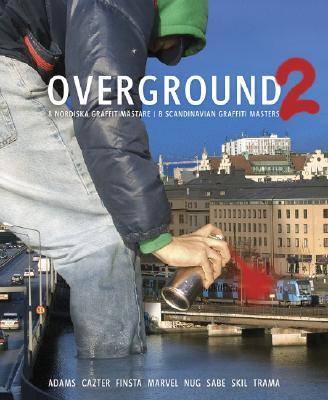 预订 overground 2: 8 nordiska graffitimastare/8 scandinavian