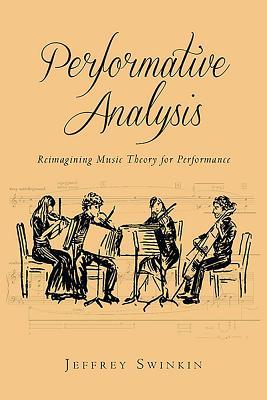 预订performative analysis: reimagining music theory