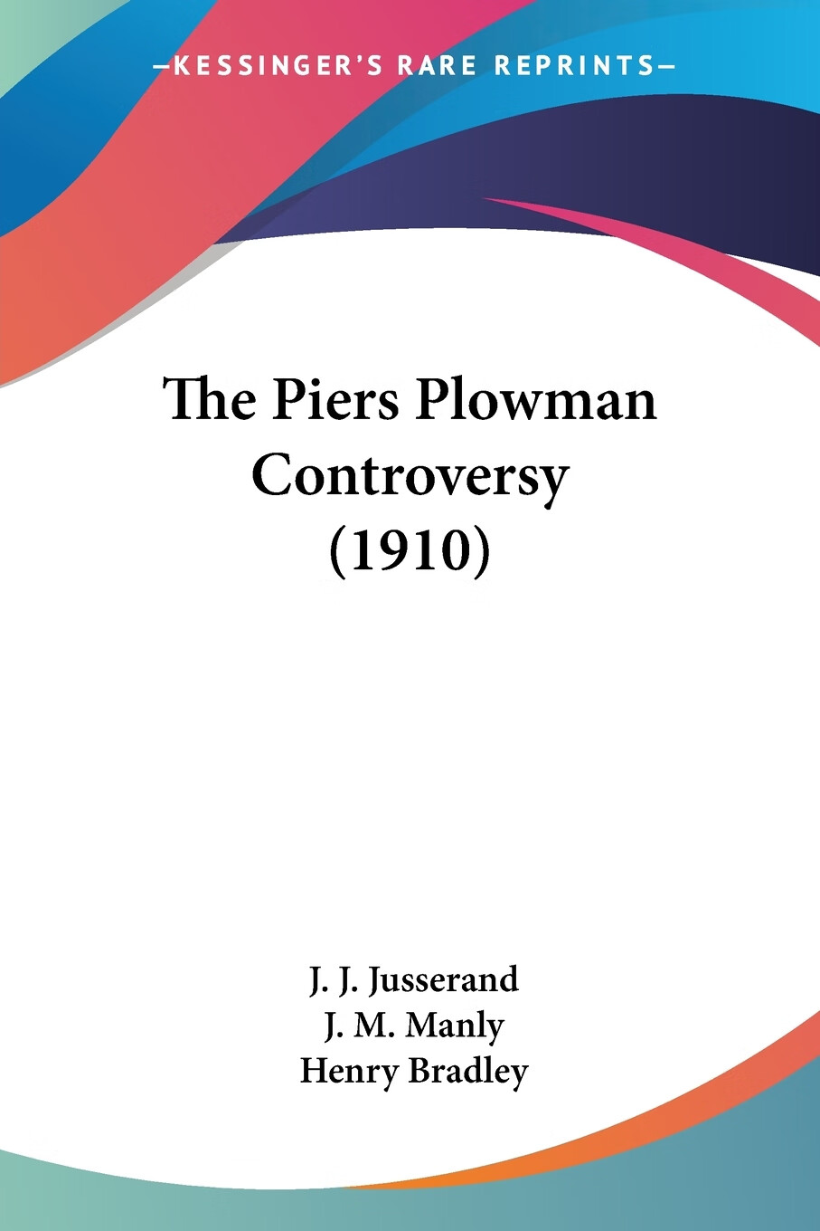 【预售 按需印刷】the piers plowman controversy (1910)