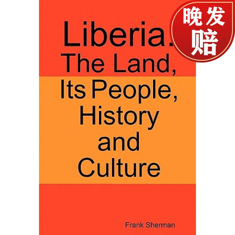 【4周达】liberia: the land, its people, history and culture