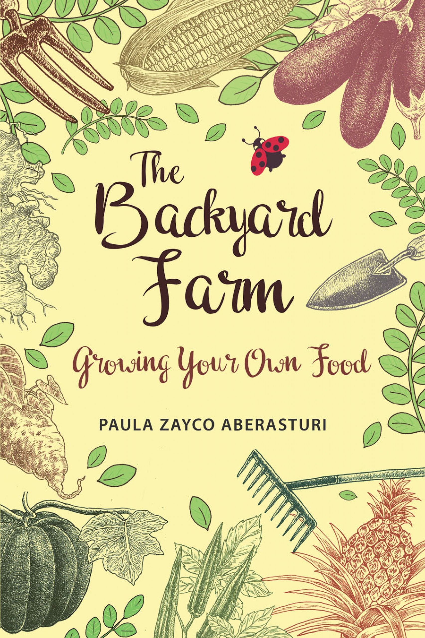 the backyard farm: growing your own food
