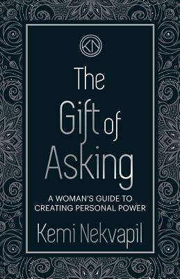 预订the gift of asking: a womans guide to creating
