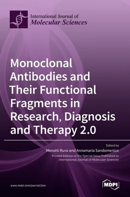 预订 Monoclonal Antibodies and Their Functional Fragments in Research, Diagnosis and Therapy