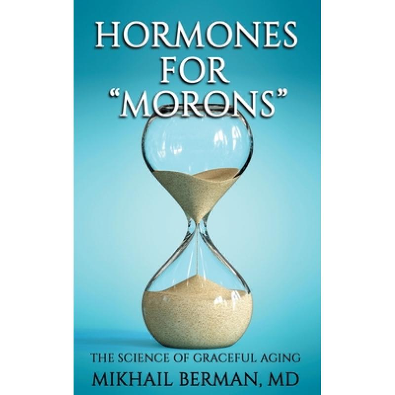 【4周达】hormones for "morons": the science of graceful aging