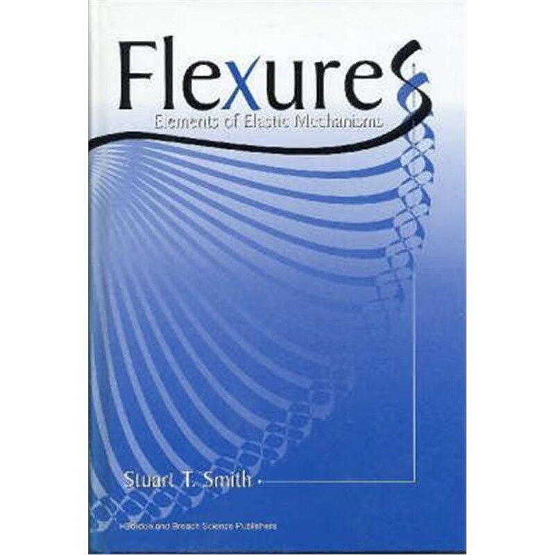 预订flexures:elements of elastic mechanisms