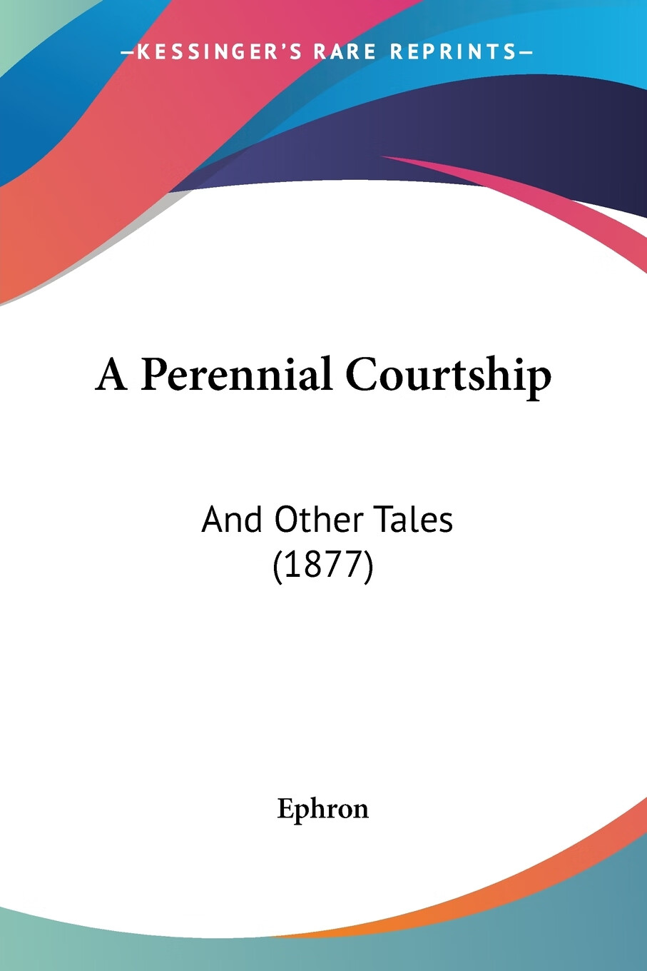 【预售 按需印刷】a perennial courtship