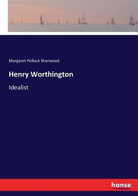 预订henry worthington: idealist
