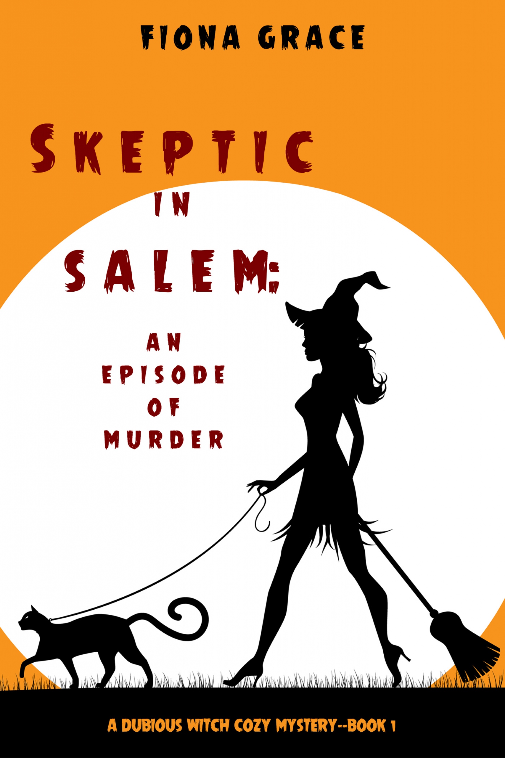 skeptic in salem: an episode of murder (a dubious witch cozy