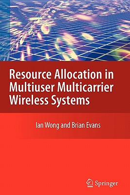 预订 Resource Allocation in Multiuser Multicarrier Wireless Systems