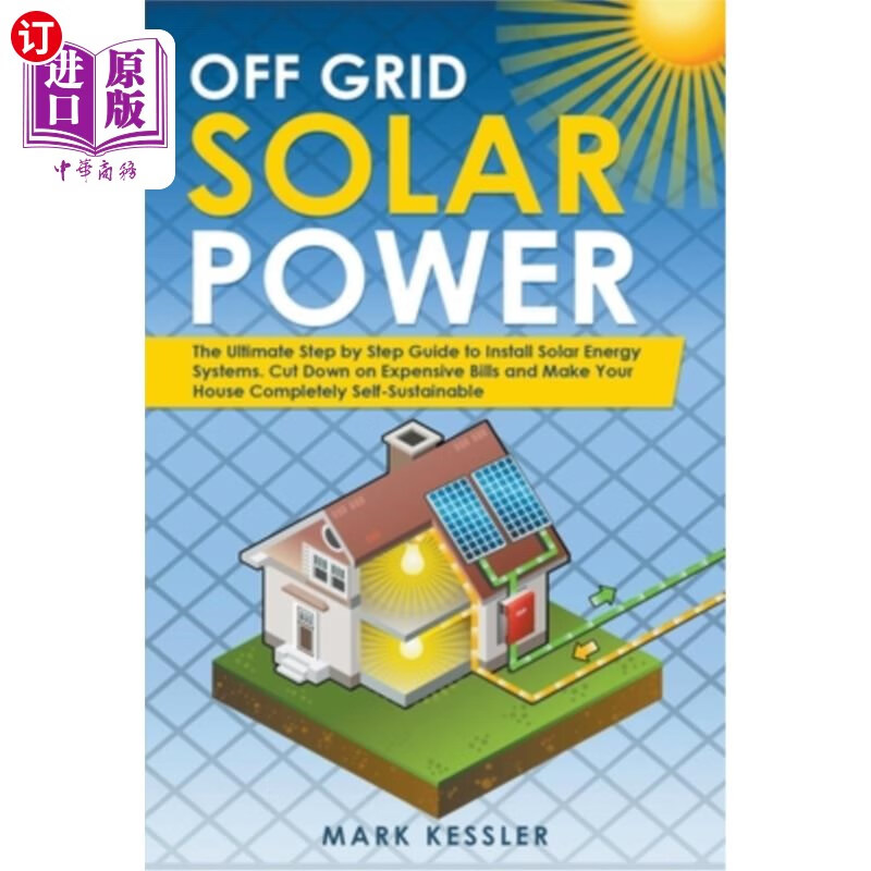 海外直订off grid solar power: the ultimate step by step guide to