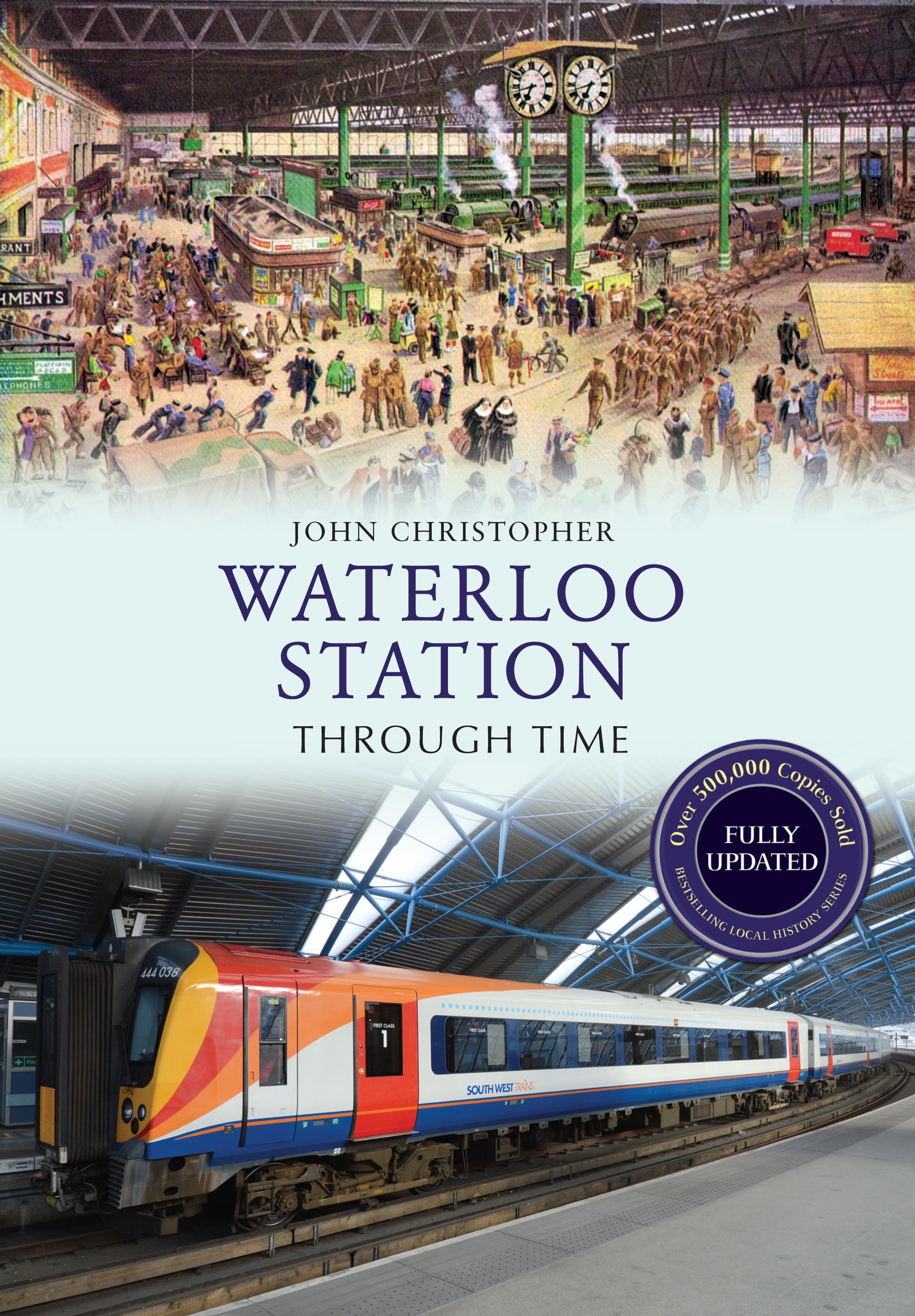 waterloo station through time revised edition