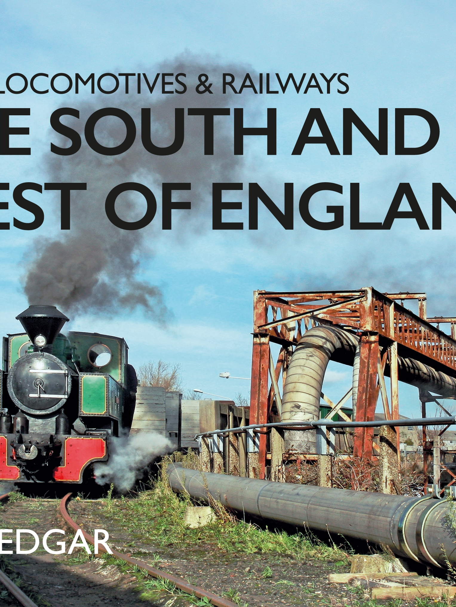 industrial locomotives & railways of the south and west of