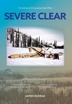 预订severe clear: chronicles of a canadian bush pilo