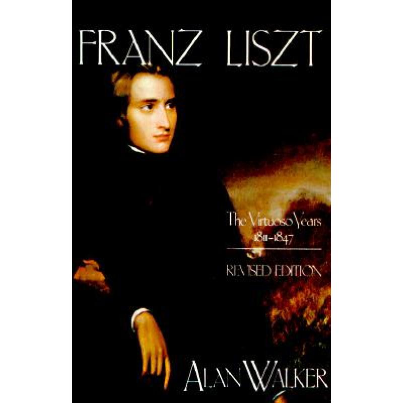 预订 franz liszt: the virtuoso years, 1811 1847