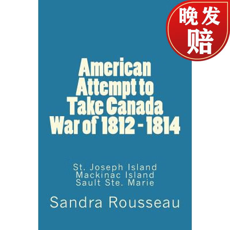 【4周达】american attempt to take canada war of 1812 - 1814