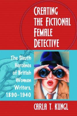 预订 creating the fictional female detective: the sl