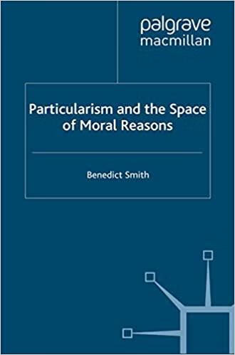 预订 particularism and the space of moral reasons