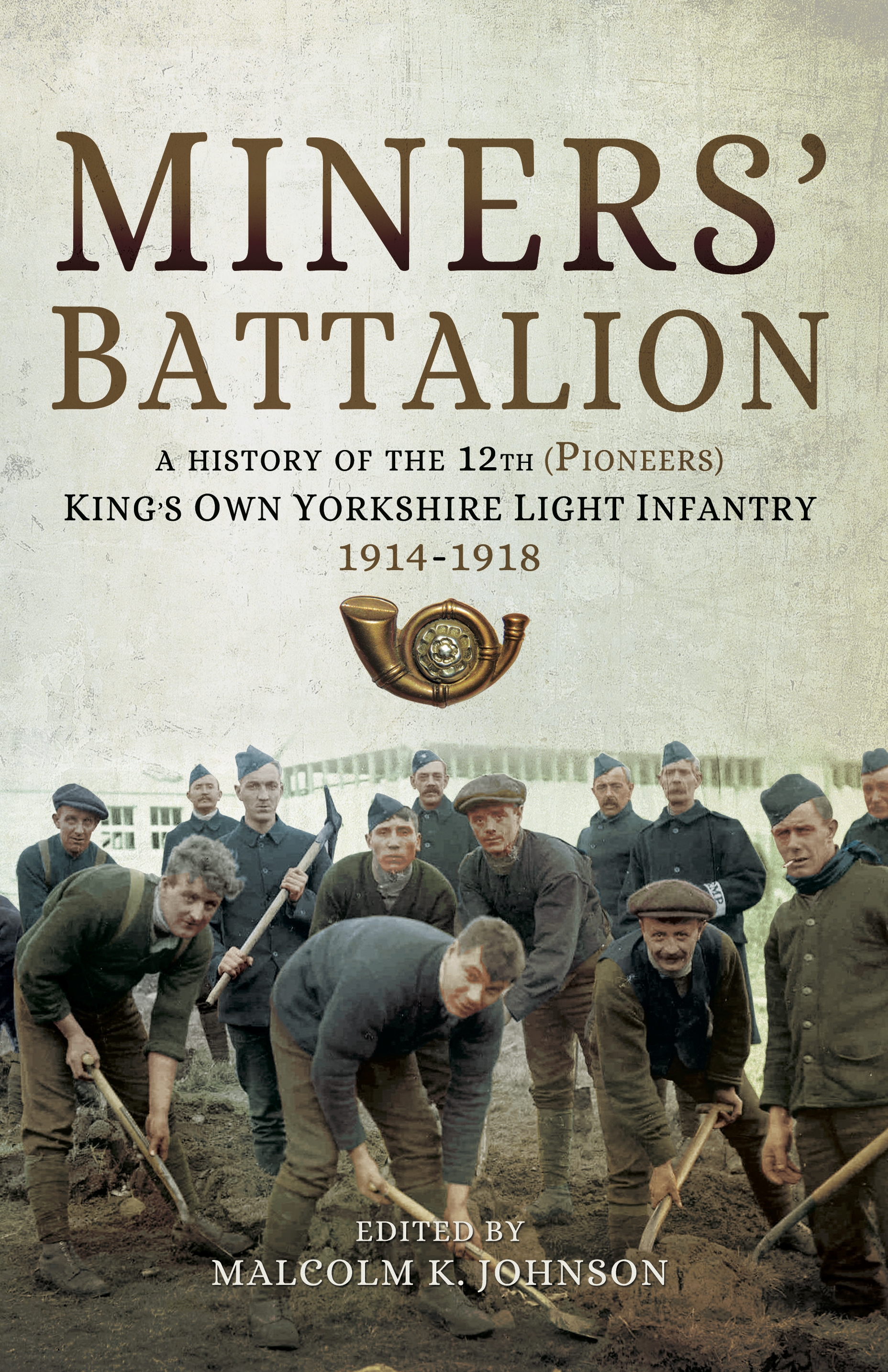 miners battalion:a history of the 12th (pioneers) kings own