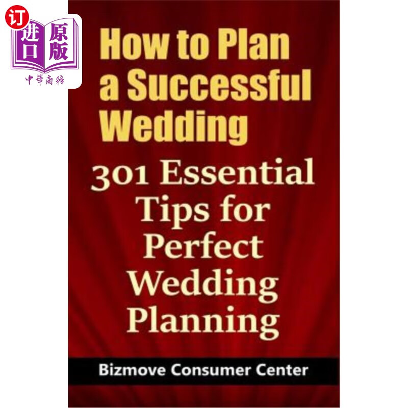 海外直订how to plan a successful wedding 301 essential tips for