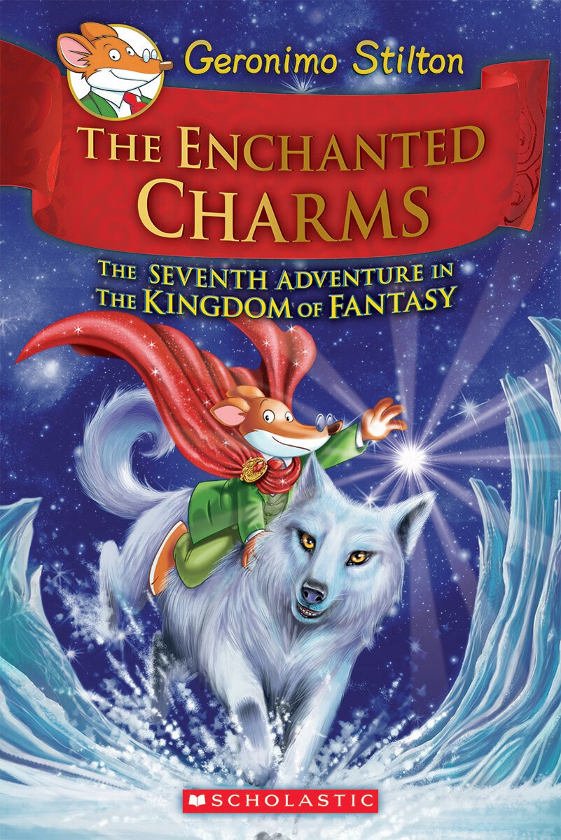 学乐 老鼠记者与幻想王国7：魔法的魅力 英文原版进口 儿童漫画桥梁书 Geronimo Stiliton The Enchanted Charms （7-12岁）