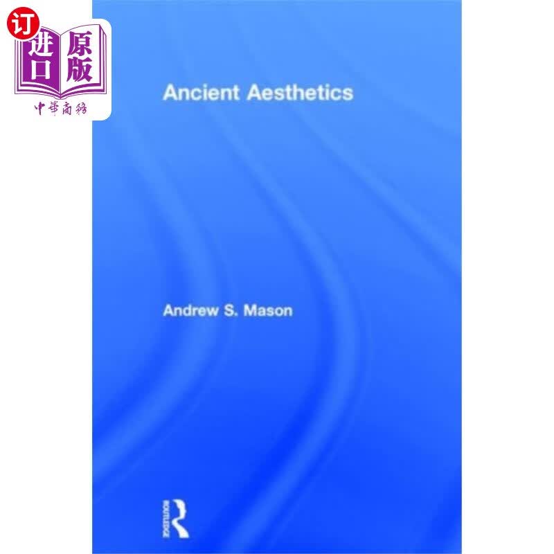 海外直订Ancient Aesthetics 古代美学