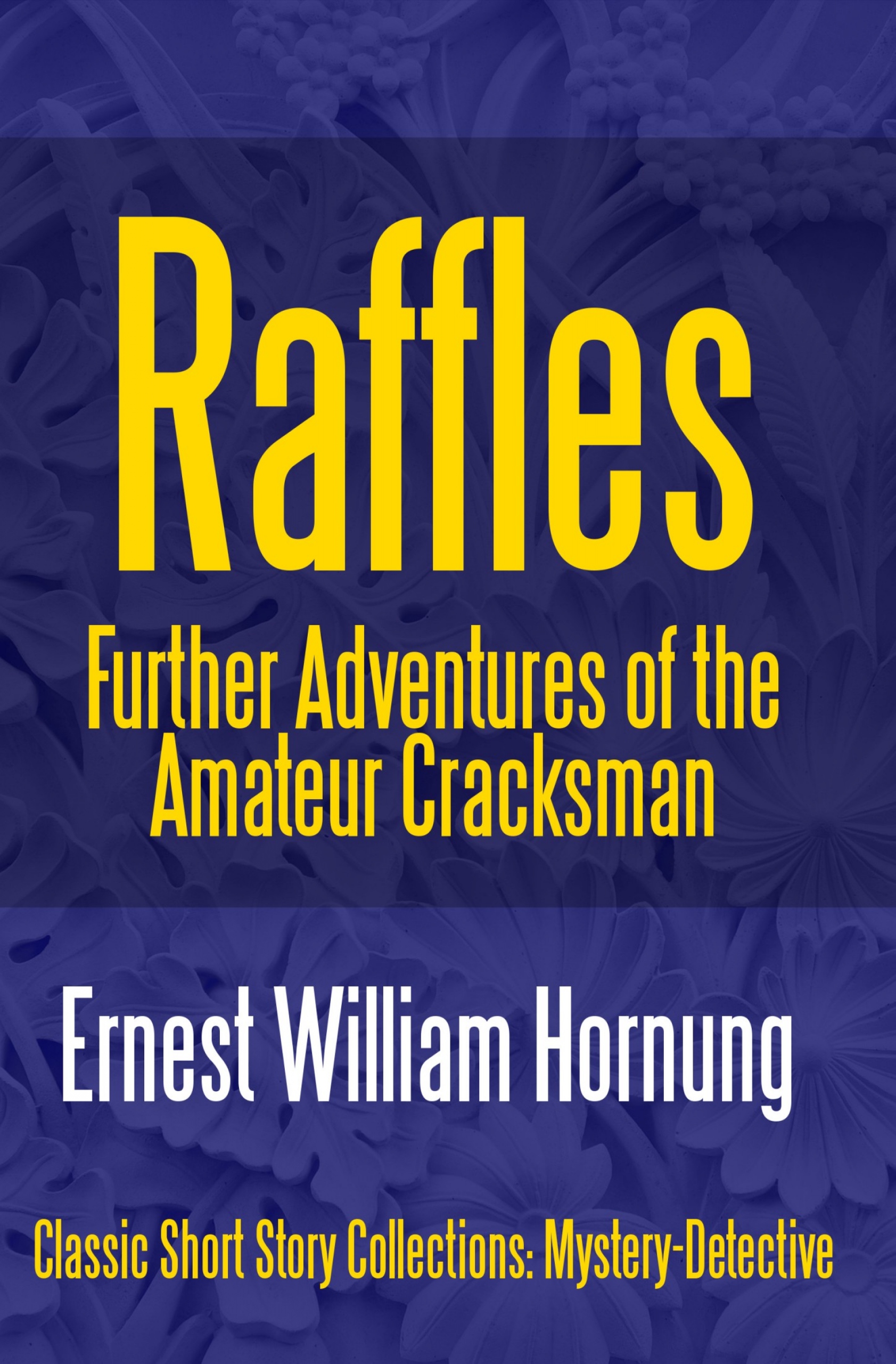 raffles: further adventures of the amateur cracksman