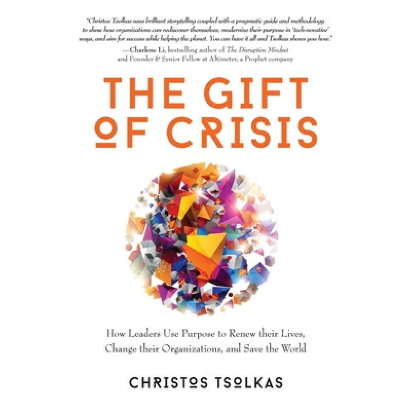 预订 the gift of crisis: how leaders use purpose .