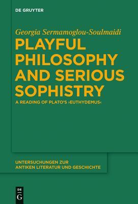 预订playful philosophy and serious sophistry: a reading of plato