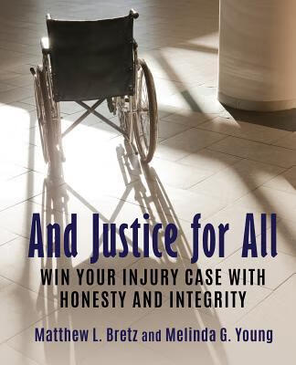预订and justice for all: win your injury case with honesty and