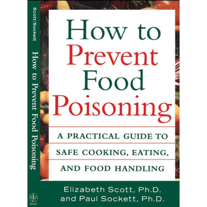 预订 How to Prevent Food Poisoning: A Practical Guide to Safe Cooking, Eating, and Food Handling