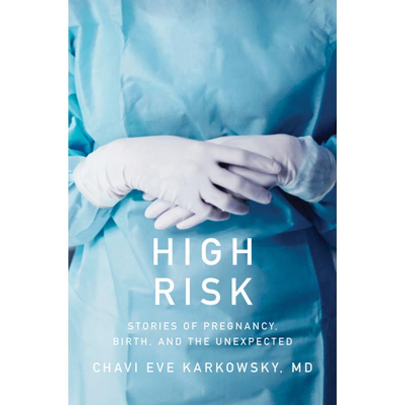 预订 high risk - stories of pregnancy, birth, and.
