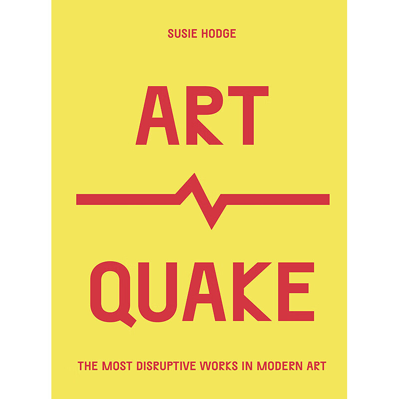 【预售】artquake: the most disruptive works in modern art  艺震