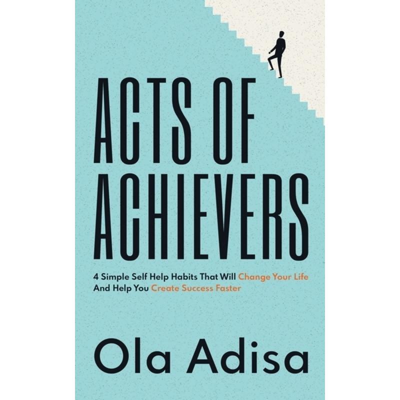 【4周达】acts of achievers: 4 simple self help habits that will