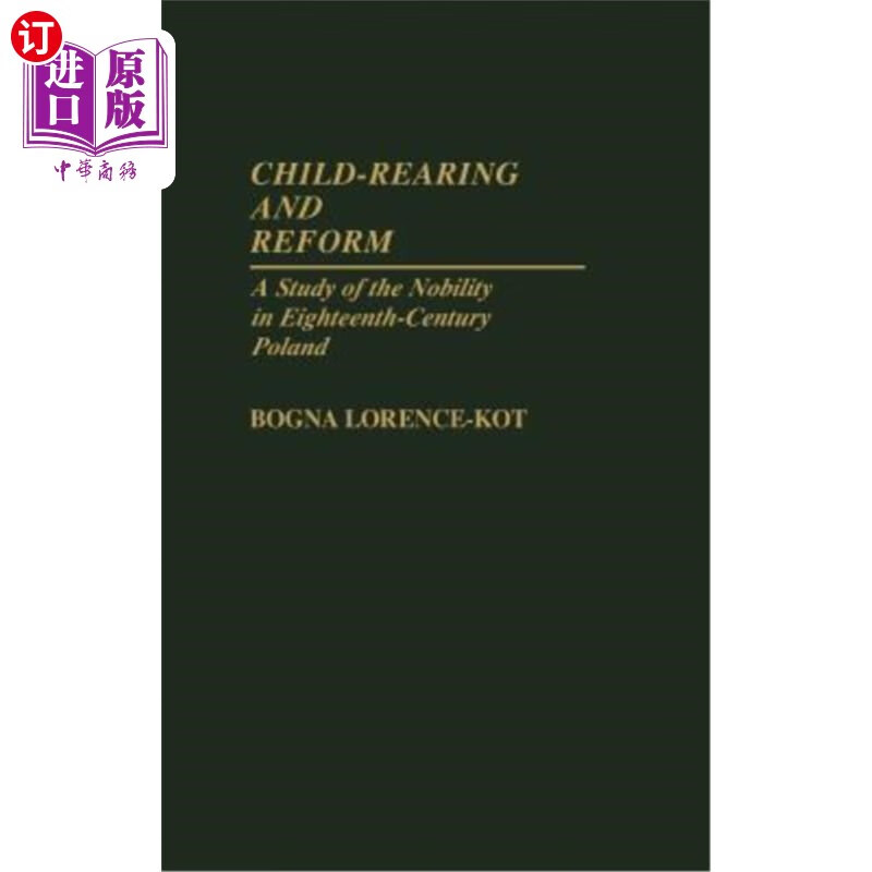 海外直订child-rearing and reform: a study of the nobility in