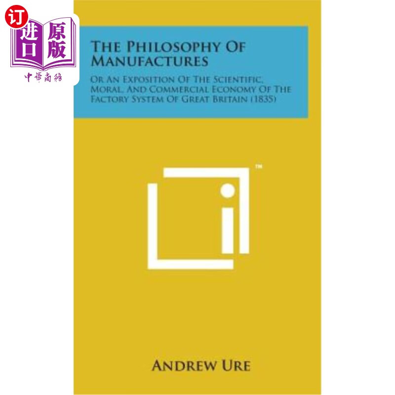 海外直订the philosophy of manufactures: or an exposition of the