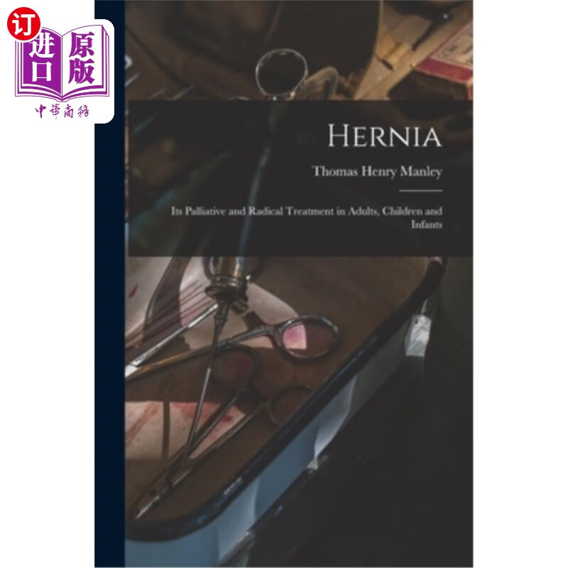 海外直订医药图书hernia: its palliative and radical treatment in